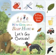 We're Going on a Bear Hunt: Let's Go Outside! : Tabbed board book