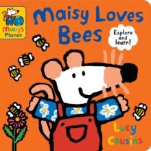 Maisy Loves Bees: A Maisy's Planet Book