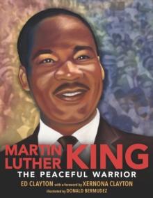 Martin Luther King : The Peaceful Warrior