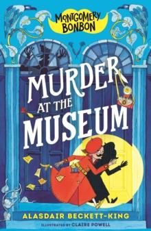 Montgomery Bonbon: Murder at the Museum