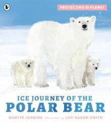 Protecting the Planet: Ice Journey of the Polar Bear