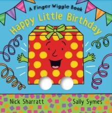 Happy Little Birthday : A Finger Wiggle Book