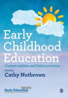 Early Childhood Education : Current realities and future priorities