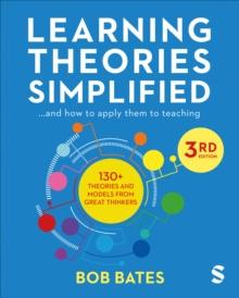 Learning Theories Simplified : ...and how to apply them to teaching