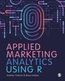 Applied Marketing Analytics Using R