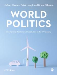 World Politics : International Relations and Globalisation in the 21st Century