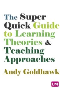 The Super Quick Guide to Learning Theories and Teaching Approaches