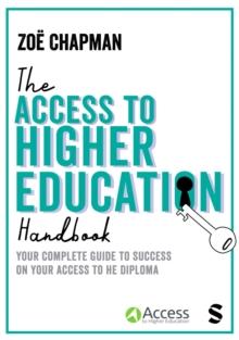 The Access to Higher Education Handbook : Your Complete Guide to Success on your Access to HE Diploma