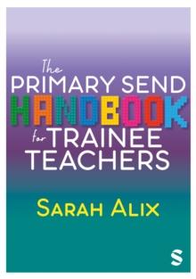 The Primary SEND Handbook for Trainee Teachers