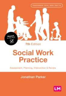 Social Work Practice : Assessment, Planning, Intervention and Review