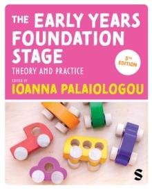 The Early Years Foundation Stage : Theory and Practice