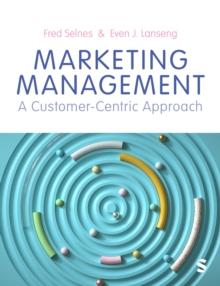 Marketing Management : A Customer-Centric Approach