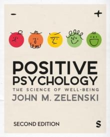 Positive Psychology : The Science of Well-Being