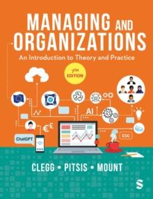 Managing and Organizations : An Introduction to Theory and Practice