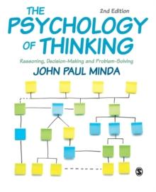 The Psychology of Thinking : Reasoning, Decision-Making and Problem-Solving