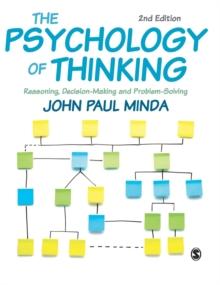 The Psychology of Thinking : Reasoning, Decision-Making and Problem-Solving