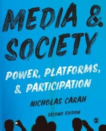 Media and Society : Power, Platforms, and Participation