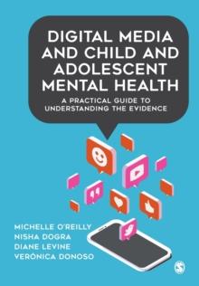 Digital Media and Child and Adolescent Mental Health : A Practical Guide to Understanding the Evidence