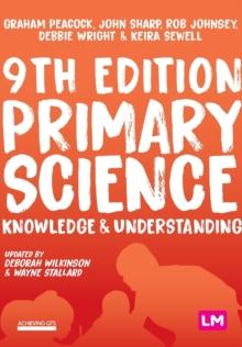 Primary Science: Knowledge and Understanding