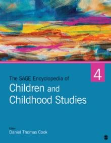 The SAGE Encyclopedia of Children and Childhood Studies