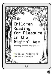 Children Reading for Pleasure in the Digital Age : Mapping Reader Engagement