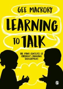 Learning to Talk : The many contexts of children's language development