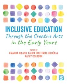 Inclusive Education Through the Creative Arts in the Early Years