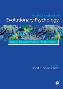 The SAGE Handbook of Evolutionary Psychology : Integration of Evolutionary Psychology with Other Disciplines