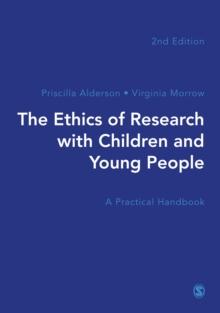 The Ethics of Research with Children and Young People : A Practical Handbook