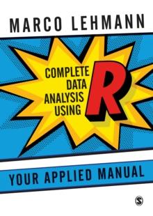 Complete Data Analysis Using R : Your Applied Manual