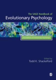 The SAGE Handbook of Evolutionary Psychology : Foundations of Evolutionary Psychology