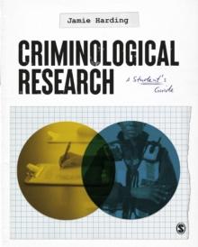 Criminological Research : A Student's Guide