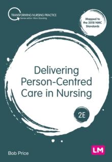 Delivering Person-Centred Care in Nursing