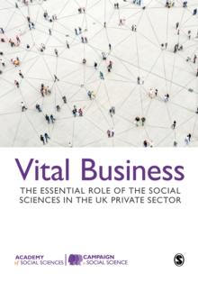 Vital Business : The Essential Role of the Social Sciences in the UK Private Sector