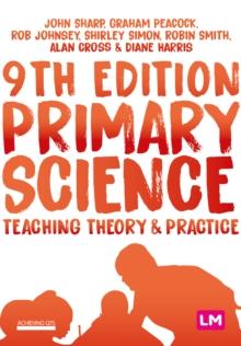 Primary Science: Teaching Theory and Practice