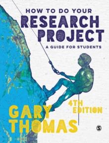 How to Do Your Research Project : A Guide for Students