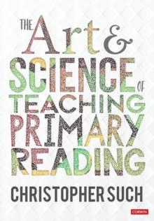 The Art and Science of Teaching Primary Reading