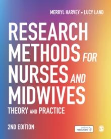 Research Methods for Nurses and Midwives : Theory and Practice