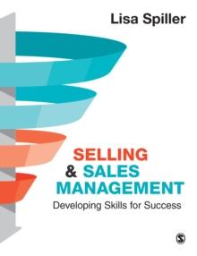 Selling & Sales Management : Developing Skills for Success