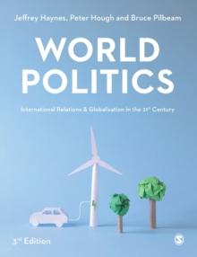 World Politics : International Relations and Globalisation in the 21st Century