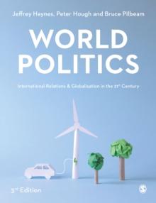 World Politics : International Relations and Globalisation in the 21st Century