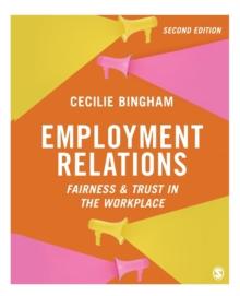 Employment Relations : Fairness and Trust in the Workplace