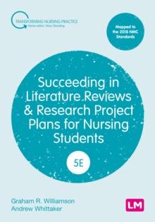 Succeeding in Literature Reviews and Research Project Plans for Nursing Students