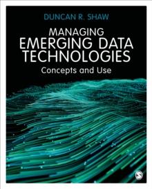 Managing Emerging Data Technologies : Concepts and Use