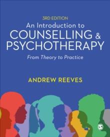 An Introduction to Counselling and Psychotherapy : From Theory to Practice