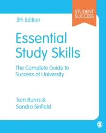 Essential Study Skills : The Complete Guide to Success at University