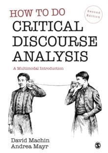 How to Do Critical Discourse Analysis : A Multimodal Introduction