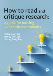 How to Read and Critique Research : A Guide for Nursing and Healthcare Students