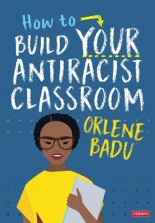 How to Build Your Antiracist Classroom