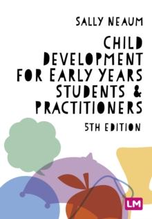 Child Development for Early Years Students and Practitioners